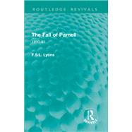 The Fall of Parnell by F.S.L. Lyons, 9781032864426