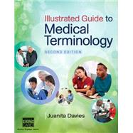Illustrated Guide to Medical Terminology by Davies, Juanita J., 9781285174426
