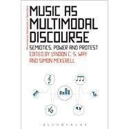 Music as Multimodal Discourse by Way, Lyndon C. S.; Mckerrell, Simon, 9781474264426