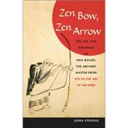 Zen Bow, Zen Arrow by STEVENS, JOHN, 9781590304426