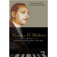 Maurice El Mdioni - A Memoir From Oran to Marseilles (1936-1990) by El MDIONI, Maurice; Reinhardt, Max; Walton, Jonathan, 9781910924426