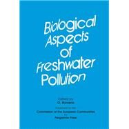 Biological Aspects of Freshwater Pollution by O. Ravera, 9780080234427