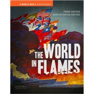 The World in Flames A World War II Sourcebook by Coetzee, Frans; Shevin-Coetzee, Marilyn, 9780195174427