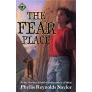 The Fear Place by Naylor, Phyllis Reynolds, 9780689804427