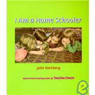 I Am a Home Schooler by Voetberg, Julie; Owen, Taasha; Levine, Abby, 9780807534427
