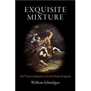 Exquisite Mixture by Schmidgen, Wolfram, 9780812244427