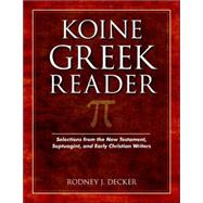 Koine Greek Reader by Decker, Rodney J., 9780825424427