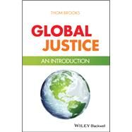 Global Justice An Introduction by Brooks, Thom, 9781405184427