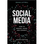 Social Media How to Engage, Share, and Connect by Luttrell, Regina, 9781538154427