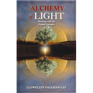 Alchemy of Light Working with the Primal Energies of Life by Vaughan-Lee, Llewellyn, 9781941394427