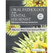 Oral Pathology for the Dental Hygienist by Ibsen, Olga A. C.; Phelan, Joan Andersen, 9780323484428