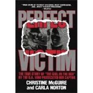 Perfect Victim The True Story of 