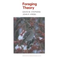 Foraging Theory by Stephens, David W.; Krebs, J. R., 9780691084428