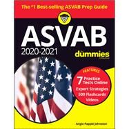 Asvab 2020 - 2021 for Dummies, Book + 7 Practice Tests Online + Flashcards + Videos by Johnston, Angie Papple, 9781119684428
