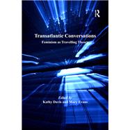Transatlantic Conversations: Feminism as Travelling Theory by Evans,Mary;Davis,Kathy, 9781138254428