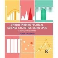 Understanding Political Science Statistics using SPSS by Peter Galderisi, 9781315084428