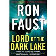 Lord of the Dark Lake by Faust, Ron, 9781620454428