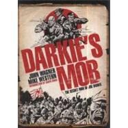 Darkie's Mob: The Secret War of Joe Darkie by Wagner, John; Western, Michael, 9781848564428