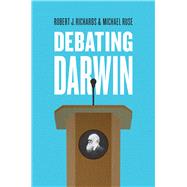 Debating Darwin by Richards, Robert J.; Ruse, Michael, 9780226384429