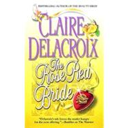 The Rose Red Bride by Delacroix, Claire, 9780446614429