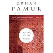 The Red-Haired Woman by PAMUK, ORHAN, 9780451494429