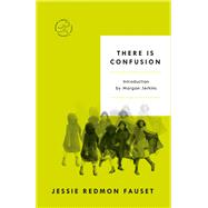 There Is Confusion by Fauset, Jessie Redmon; Jerkins, Morgan, 9780593134429