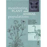 Monitoring Plant and Animal Populations A Handbook for Field Biologists by Elzinga, Caryl L.; Salzer, Daniel W.; Willoughby, John W.; Gibbs, James P., 9780632044429