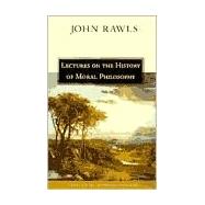 Lectures on the History of Moral Philosophy by Rawls, John, 9780674004429