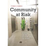 Community at Risk by Beamish, Thomas D., 9780804784429