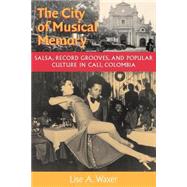 The City of Musical Memory by Waxer, Lise A., 9780819564429