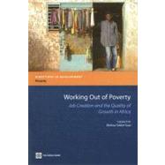 Working Out of Poverty : Job Creation and the Quality of Growth in Africa by Fox, Louise M.; Gaal, Melissa Sekkel, 9780821374429