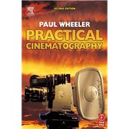 Practical Cinematography by Wheeler; Paul, 9781138174429