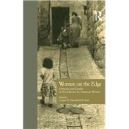 Women on the Edge: Ethnicity and Gender in Short Stories by American Women by Dale,Corinne H., 9781138864429