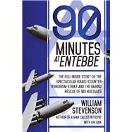 90 Minutes at Entebbe by Stevenson, William; Dan, Uri (CON), 9781629144429