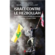 Isral contre le Hezbollah by Marc-Antoine Brillant; Michel Goya, 9782268074429