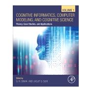 Cognitive Informatics, Computer Modelling, and Cognitive Science by Sinha, Ganesh R.; Suri, Jasjit S., 9780128194430