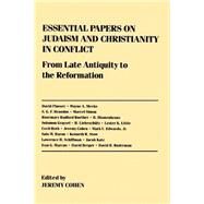 Essential Papers on Judaism and Christianity in Conflict by Cohen, Jeremy, 9780814714430