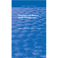 Infectious and Medical Waste Management: 0 by Reinhardt,Peter A., 9781315894430