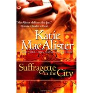 Suffragette in the City by MacAlister, Katie, 9781461184430