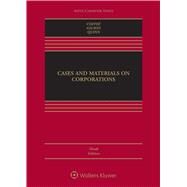 Cases and Materials on Corporations, Ninth Edition by John C. Coffee; Ronald J. Gilson; Brian JM Quinn, 9781543804430
