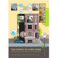 The Comics of Chris Ware by Ball, David M., 9781604734430