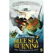 Blue Sea Burning by Rodkey, Geoff, 9780147514431