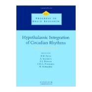 Hypothalamic Integration of Circadian Rhythms by Buijs; Kalsbeek; Romijn; Mirmiran; Pennartz, 9780444824431