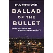 Ballad of the Bullet by Stuart, Forrest, 9780691194431