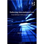 Enforcing International Law: From Self-help to Self-contained Regimes by Noortmann,Math, 9780754624431