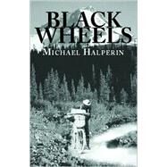 Black Wheels by HALPERIN MICHAEL, 9781401084431