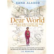 Dear World by Alabed, Bana, 9781432844431