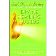 Divine Healing Hands by Sha, Zhi Gang, 9781476714431