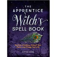 The Apprentice Witch's Spell Book by Green, Marian, 9781681884431