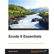 Xcode 6 Essentials by Varma, Jayant, 9781784394431